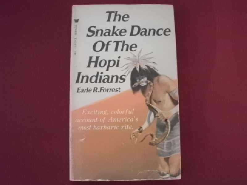 The Snake Dance of The Hopi Indians - Earle R. Forrest