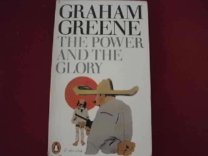 The Power and The Glory - Graham Greene