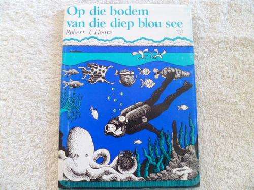 Op die Bodem van die Diep Blou See - Robert J. Hoare