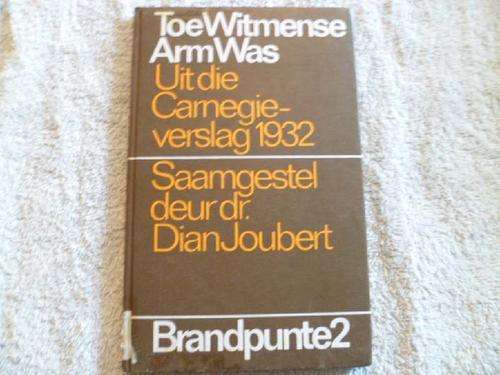 Toe Wit Mense Arm Was Uit Carnegie verslag 1932 Saamgestel deur Dr. Dian Joubert