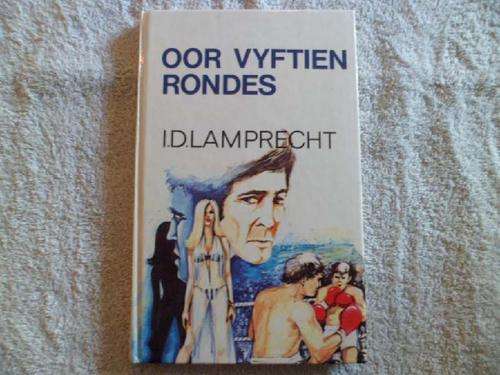 Oor Vyftien Rondes - I. D. Lamprecht