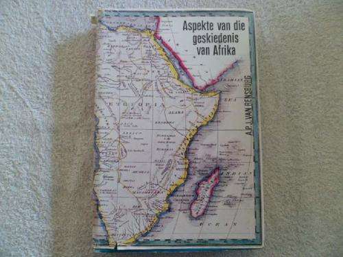 Aspekte van die Geskiedenis van Afrika - A. P. J. van Rensburg