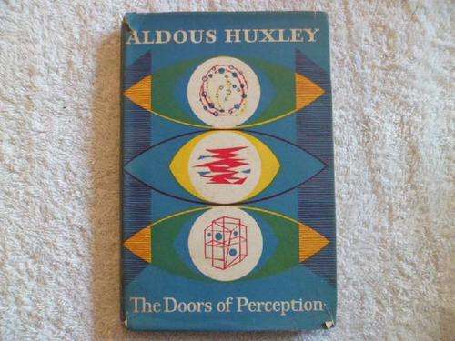 The Doors of Perception - Aldous Huxley