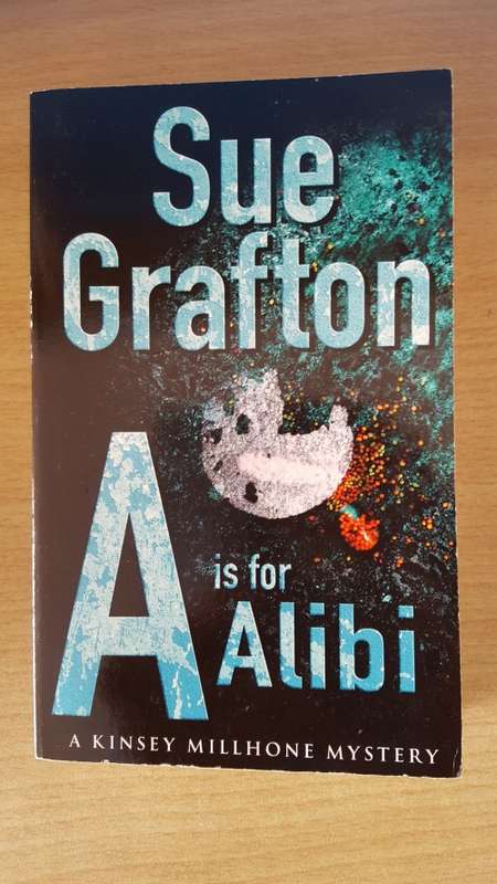 A is for Alibi (Kinsey Millhone #1) by Sue Grafton