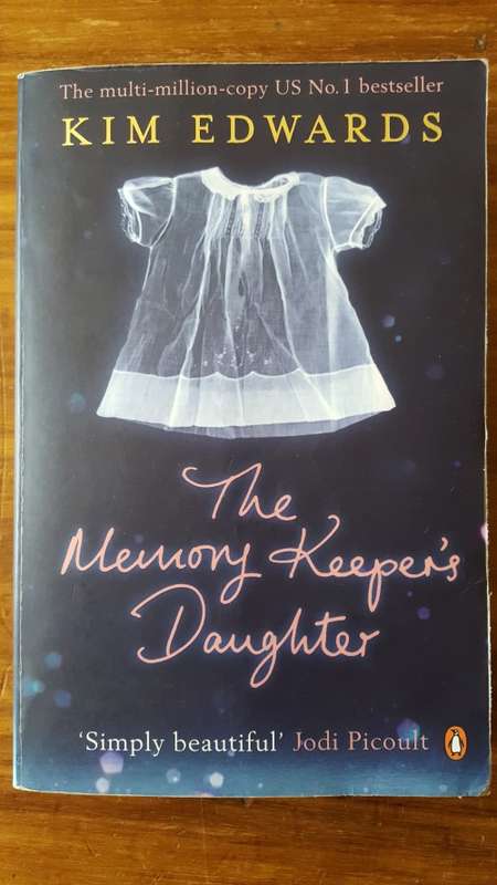 The Memory Keeper`s Daughter by Kim Edwards