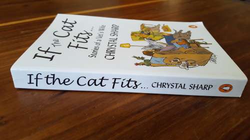 If the Cat Fits: Stories of a Vet`s Wife by Chrystal Sharp