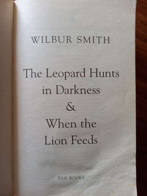 The Leopard Hunts in Darkness/When the Lion Feeds (2-in-1) by Wilbur Smith