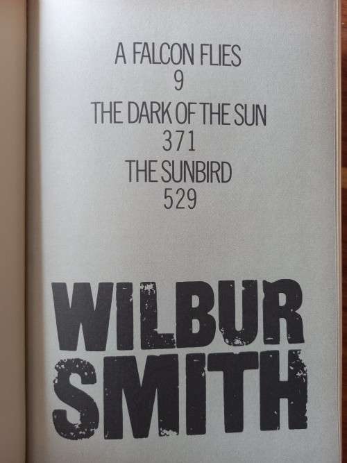 A Falcon Flies/The Dark of the Sun/The Sunbird by Wilbur Smith - Large Hardcover