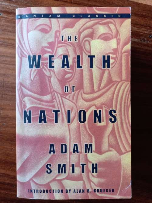 The Wealth of Nations by Adam Smith - Unabridged