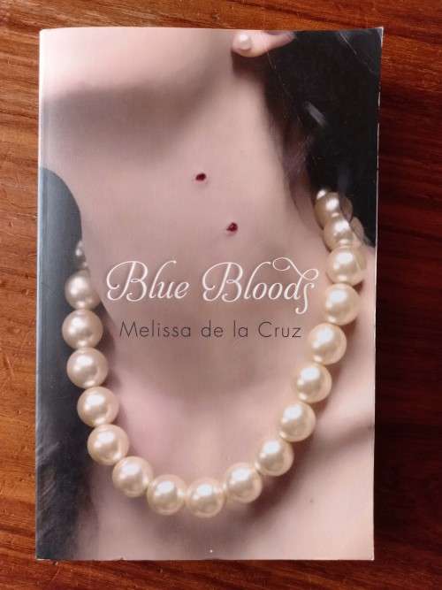 Blue Bloods (Blue Bloods #1) by Melissa de la Cruz