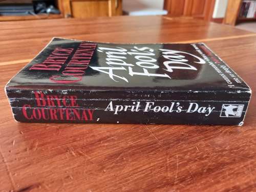 April Fool`s Day by Bryce Courtenay