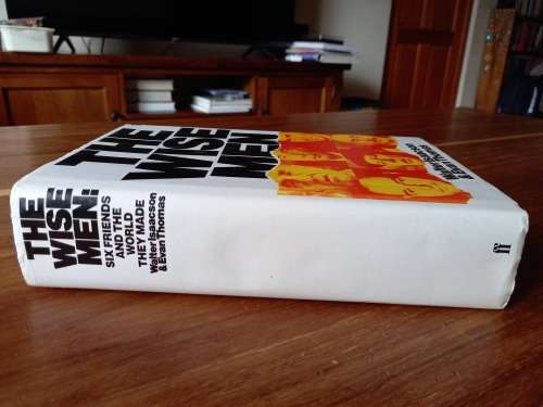 The Wise Men: Six Friends and the World They Made by Walter Isaacson - Large Hardcover