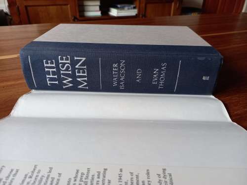 The Wise Men: Six Friends and the World They Made by Walter Isaacson - Large Hardcover