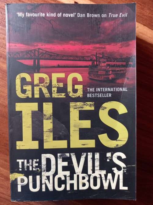 The Devil`s Punchbowl (Penn Cage #3) by Greg Iles - Large Softcover