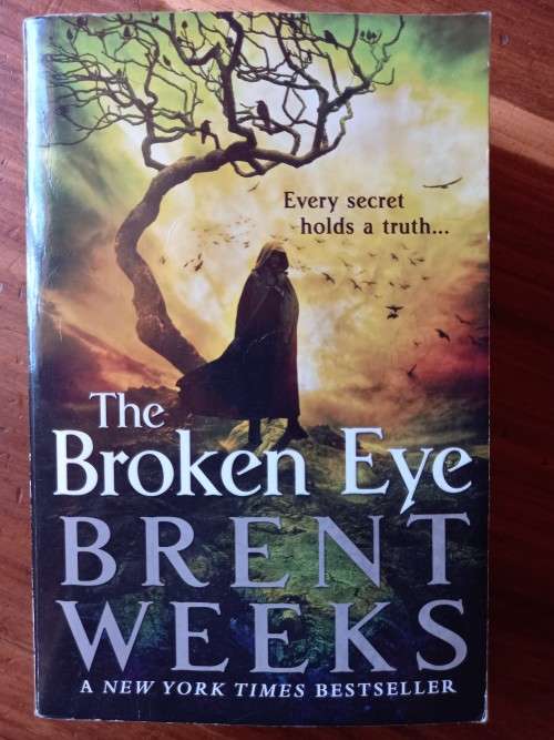 The Broken Eye (Lightbringer #3) by Brent Weeks
