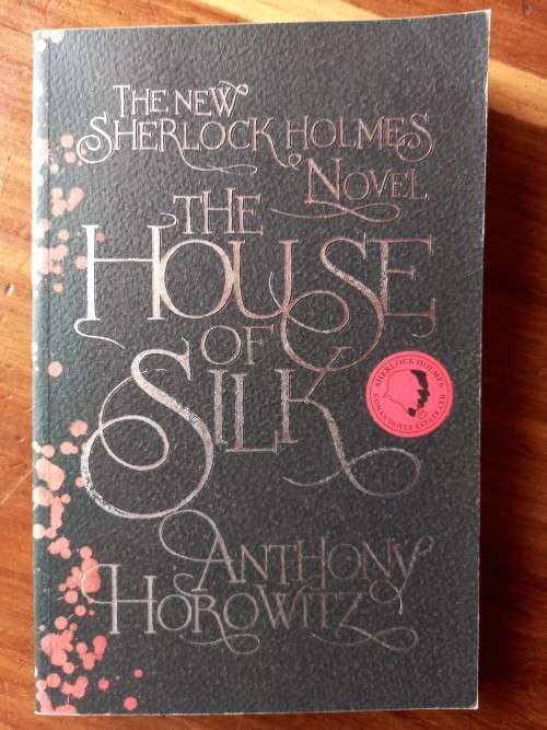 The House of Silk (Sherlock Holmes #1) by Anthony Horowitz - Large Softcover