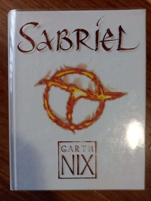 Sabriel (The Old Kingdom #1 /Abhorsen #1) by Garth Nix - Hardcover