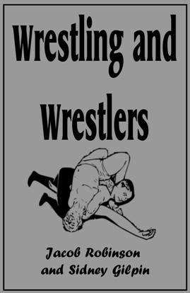 Wrestling and Wrestlers - Ebook