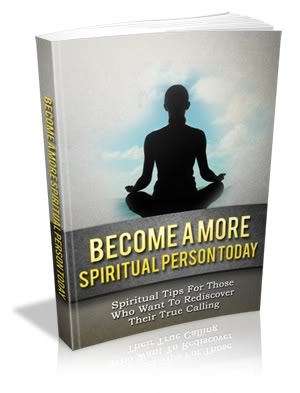 Become a More Spiritual Person Today - Ebook