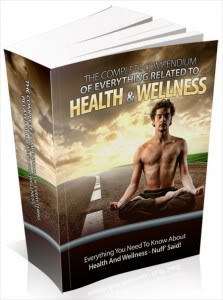 The Complete Compendium Of Everything Related To Health And Wellness - Ebook
