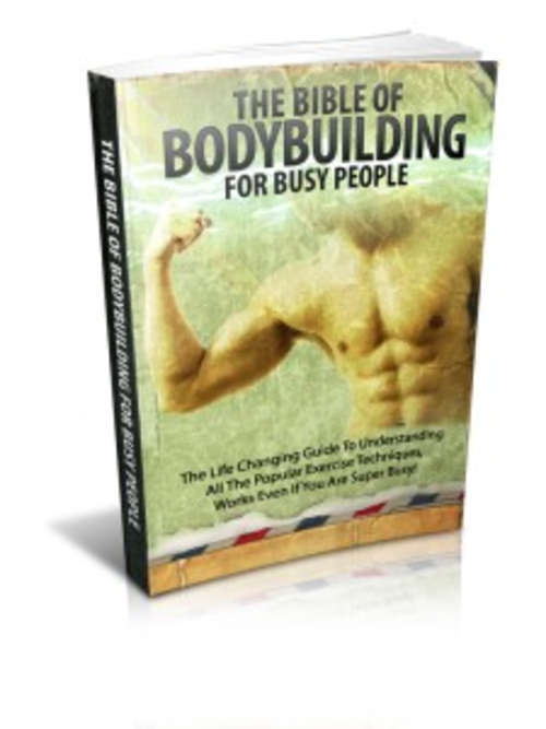 The Bible of Body Building For Busy People - Ebook