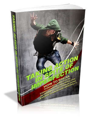 Taking Action in Spite of Imperfection - Ebook