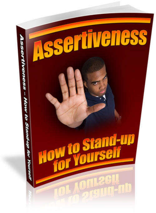 Assertiveness: How to Stand Up for Yourself - Ebook