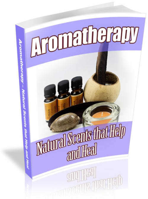 Aromatherapy: Natural Scents that Help and Heal - Ebook
