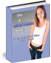 Get a Girlfriend Now - Ebook