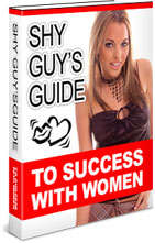 Shy Guy's Guide to Success with Women - Ebook