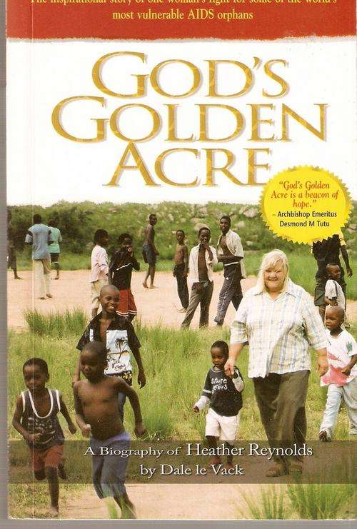 GOD'S GOLDEN ACRE:A BIOGRAPHY OF HEATHER REYNOLDS (SIGNED COPY) BY DALE LE VACK(SOFTCOVDER)