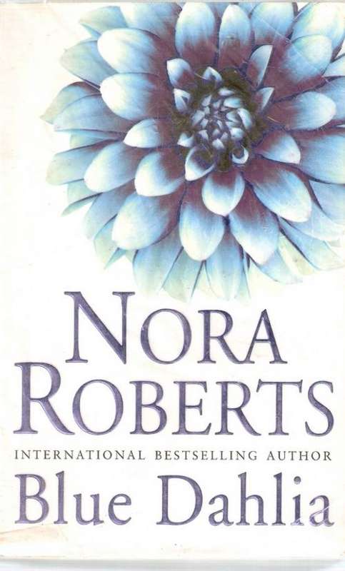 BLUE DAHLIA BY NORA ROBERTS(SOFTCOVER)