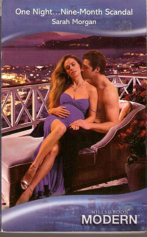 MILLS & BOON - ONE NIGHT...NINE-MONTH SCANDAL BY SARAH MORGAN- BOOK IN GOOD CONDITION(SOFTCOVER)