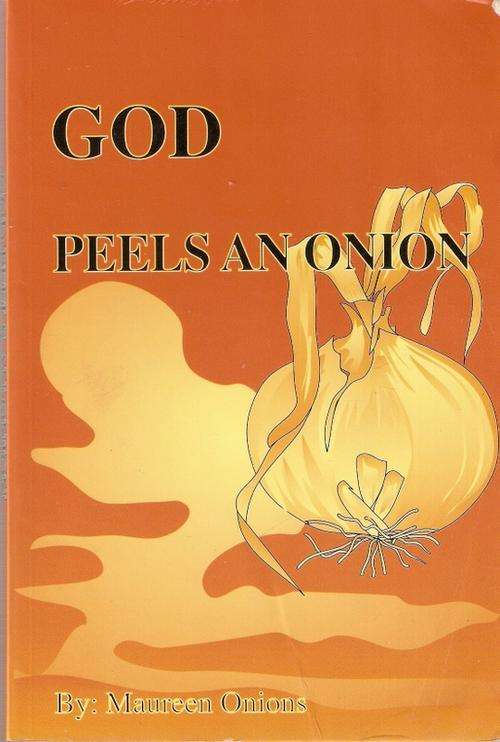 GOD PEELS AN ONION BY MAUREEN ONIONS(S/C)