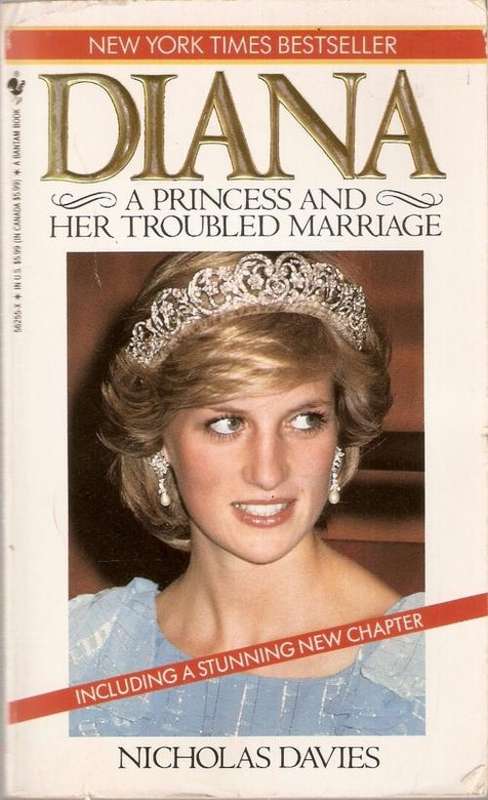 DIANA : A PRINCESS AND HER TROUBLED MARRIAGE BY NICHOLAS DAVIES(S/C)