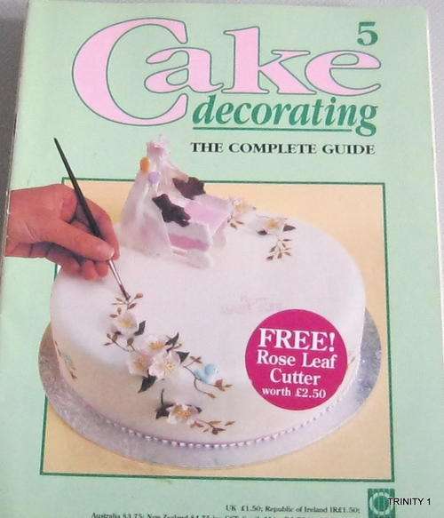 CAKE DECORATING 5 THE COMPLETE GUIDE(PLEASE NOTE NO FREE TOOLS ATTACHED)