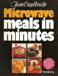 MICROWAVE MEALS IN A MINUTE BY JEAN ENGELBRECHT(HARD COVER)