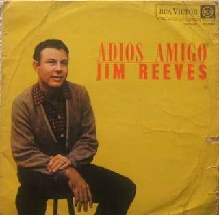 JIM REEVES"ADIOS AMIGO"