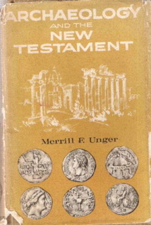 ARCHAEOLOGY AND THE NEW TESTAMENT by MERRILL F.UNGER(HARD COVER)
