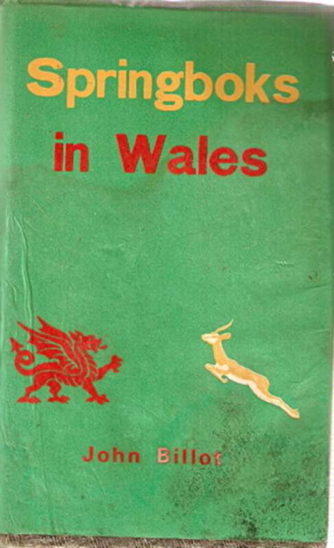 SPRINGBOKS IN WALES by JOHN BILLOT(HARD  COVER)