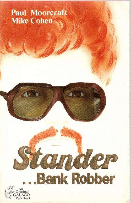 STANDER THE BANK ROBBER by PAUL MOORCRAFT & MIKE COHEN(SOFT COVER)