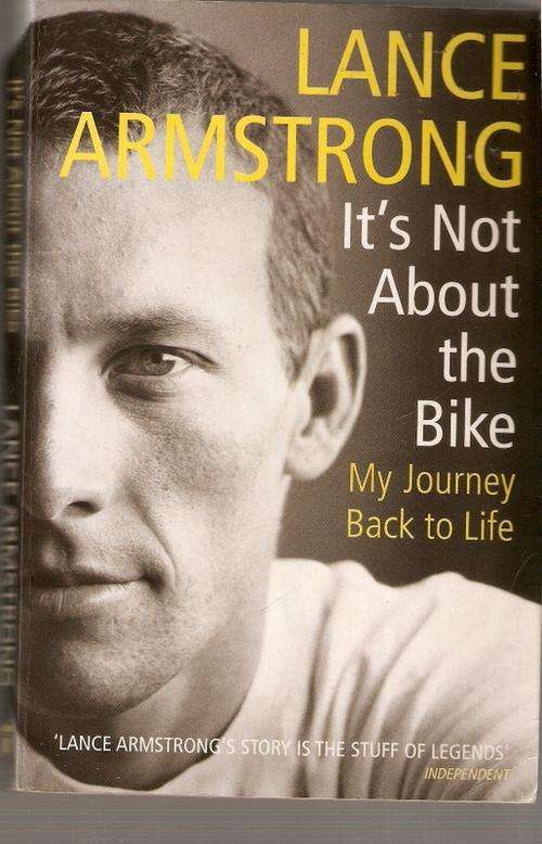 IT'S NOT ABOUT THE BIKE MY JOURNEY BACK TO LIFE BY LANCE ARMSTRONG(SOFTCOVER)