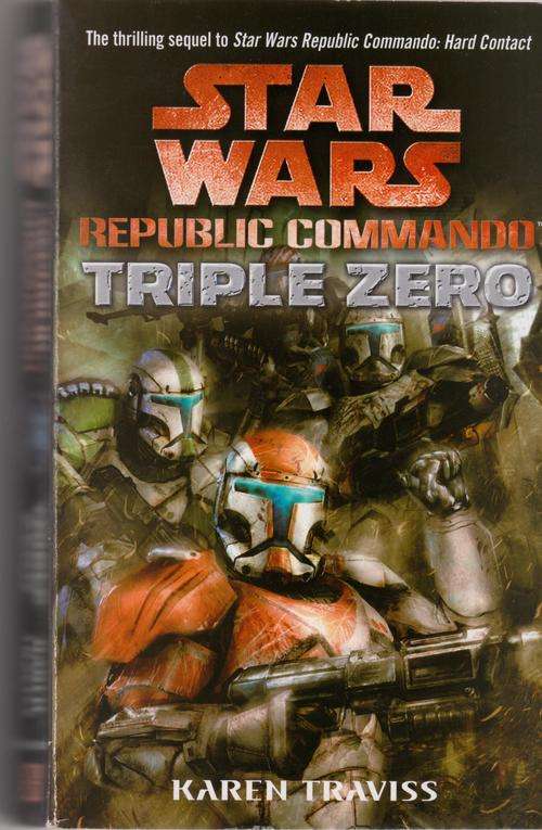 STAR WARS - Rebublic Commando, Triple Zero by Karen Traviss (Paperback)