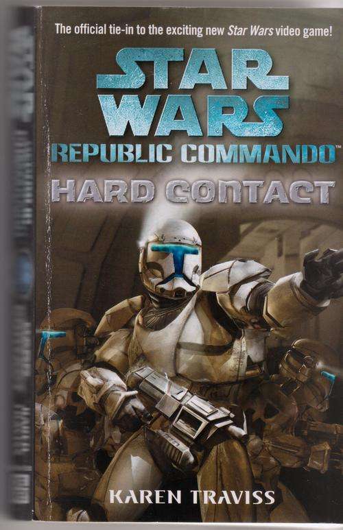 STAR WARS - Rebublic Commando, Hard Contact by Karen Traviss (Paperback)