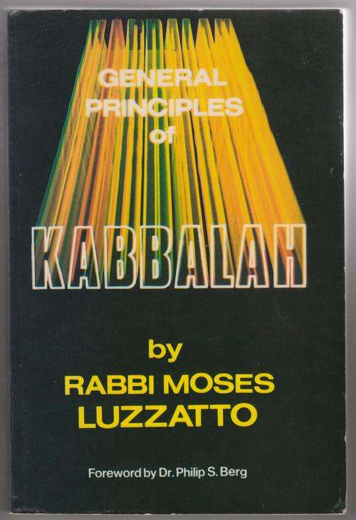 GENERAL PRINCIPLES OF THE KABBALLAH by Rabbi Moses Luzzatto