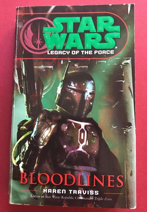 STAR WARS - Legacy of the Force - 2. BLOODLINES  by Karen Traviss