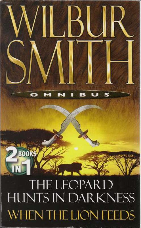 2 WILBUR SMITH books in 1: "The Leopard Hunts in Darkness" and "When the Lion Feeds" - Brand New!