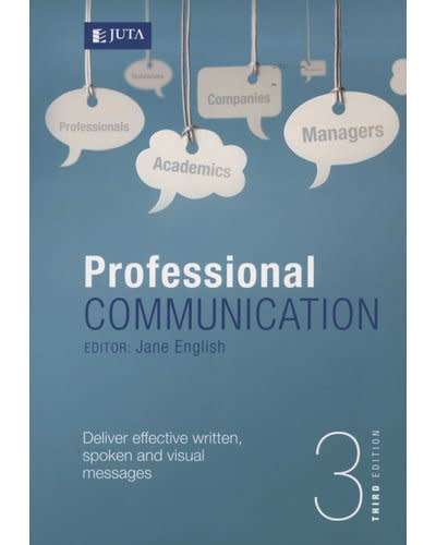Professional communication -Deliver effective written, spoken and visual messages 3 ed -Jane English