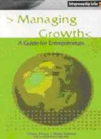 MANAGING GROWTH A GUIDE FOR ENTREPRENEURS (ENTREPRENEURSHIP SERIES) - NIEMAN G