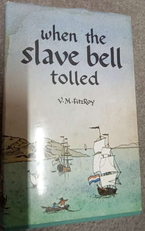When the Slave Bell Tolledby V.M. FitzRoy